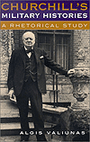 Churchill's Military Histories by Algis Valiunas