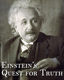 Einstein's Quest for Truth
