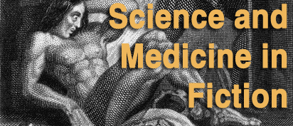 Science and Medicine in Fiction Science and Medicine in Fiction