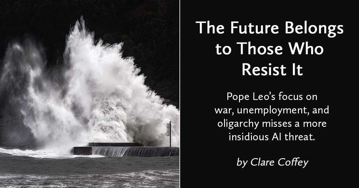 The Future Belongs to Those Who Resist It — The New Atlantis